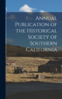 Image for Annual Publication of the Historical Society of Southern California