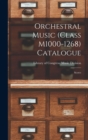 Image for Orchestral Music (Class M1000-1268) Catalogue