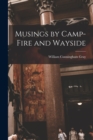 Image for Musings by Camp-Fire and Wayside