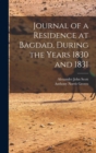 Image for Journal of a Residence at Bagdad, During the Years 1830 and 1831