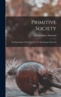 Image for Primitive Society : The Beginnings of The Family &amp; The Reckoning of Descent