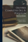 Image for Oeuvres Completes de J. B. Poquelin Moliere