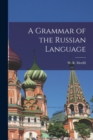 Image for A Grammar of the Russian Language