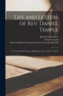 Image for Life and Letters of Rev. Daniel Temple : For Twenty-three Years a Missionary of the A. B. C. F. M. In