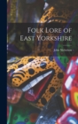 Image for Folk Lore of East Yorkshire