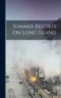 Image for Summer Resorts On Long Island