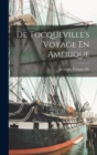 Image for De Tocqueville&#39;s Voyage En Amerique