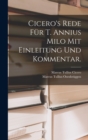 Image for Cicero&#39;s Rede fur T. Annius Milo mit Einleitung und Kommentar.