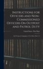 Image for Instructions for Officers and Non-Commissioned Officers On Outpost and Patrol Duty