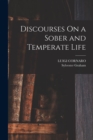 Image for Discourses On a Sober and Temperate Life