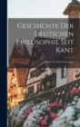 Image for Geschichte Der Deutschen Philosophie Seit Kant