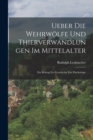 Image for Ueber die Wehrwolfe und Thierverwandlungen im Mittelalter