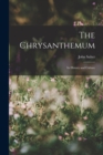 Image for The Chrysanthemum : Its History and Culture