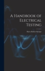 Image for A Handbook of Electrical Testing
