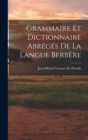 Image for Grammaire Et Dictionnaire Abreges De La Langue Berbere