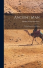Image for Ancient Man : The Beginning of Civilizations