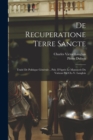 Image for De Recuperatione Terre Sancte : Traite De Politique Generale .. Pub. D&#39;Apres Le Manuscrit Du Vatican Par Ch.-V. Langlois