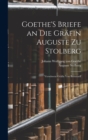 Image for Goethe&#39;S Briefe an Die Grafin Auguste Zu Stolberg