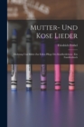 Image for Mutter- Und Kose Lieder