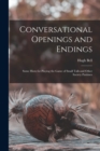 Image for Conversational Openings and Endings : Some Hints for Playing the Game of Small Talk and Other Society Pastimes
