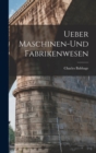 Image for Ueber Maschinen-und Fabrikenwesen