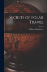 Image for Secrets of Polar Travel