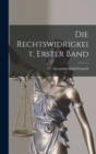 Image for Die Rechtswidrigkeit, Erster Band