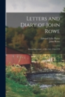 Image for Letters and Diary of John Rowe : Boston Merchant, 1759-1762, 1764-1779