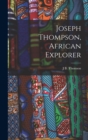 Image for Joseph Thompson, African Explorer