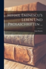 Image for Mihail Eminescu&#39;s Leben Und Prosaschriften ...
