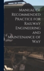 Image for Manual of Recommended Practice for Railway Engineering and Maintenance of Way
