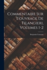 Image for Commentaire Sur L&#39;ouvrage De Filangieri, Volumes 1-2