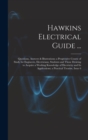 Image for Hawkins Electrical Guide ... : Questions, Answers &amp; Illustrations; a Progressive Course of Study for Engineers, Electricians, Students and Those Desiring to Acquire a Working Knowledge of Electricity 