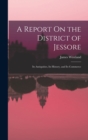 Image for A Report On the District of Jessore
