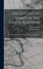 Image for Die Gottliche Komodie Des Dante Alighieri : Metrische Uebersetzung Nebst Beigedrucktem Originaltexte