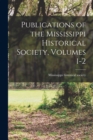 Image for Publications of the Mississippi Historical Society, Volumes 1-2
