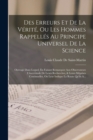 Image for Des Erreurs Et De La Verite, Ou Les Hommes Rappelles Au Principe Universel De La Science