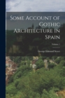 Image for Some Account of Gothic Architecture in Spain; Volume 1