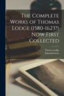 Image for The Complete Works of Thomas Lodge (1580-1623?) Now First Collected