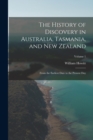 Image for The History of Discovery in Australia, Tasmania, and New Zealand : From the Earliest Date to the Present Day; Volume 1