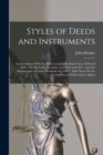 Image for Styles of Deeds and Instruments : In Accordance With the Titles to Land (Scotland) Acts, 1858 and 1860: The Heritable Securities Acts 1845 and 1847: And the Registration of Leases (Scotland) Act, 1857