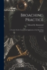 Image for Broaching Practice : A Treatise On the Commercial Application of the Broaching Process