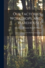 Image for Our Factories, Workshops, and Warehouses