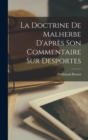 Image for La Doctrine De Malherbe D&#39;apres Son Commentaire Sur Desportes