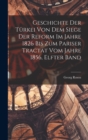 Image for Geschichte Der Turkei Von Dem Siege Der Reform Im Jahre 1826 Bis Zum Pariser Tractat Vom Jahre 1856, Elfter Band