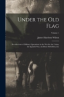 Image for Under the Old Flag : Recollections of Military Operations in the War for the Union, the Spanish War, the Boxer Rebellion, Etc; Volume 1