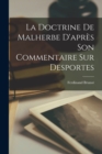Image for La Doctrine De Malherbe D&#39;apres Son Commentaire Sur Desportes
