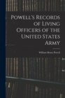 Image for Powell&#39;s Records of Living Officers of the United States Army