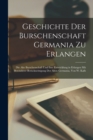 Image for Geschichte Der Burschenschaft Germania Zu Erlangen