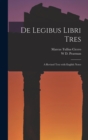 Image for De Legibus Libri Tres : A Revised Text with English Notes